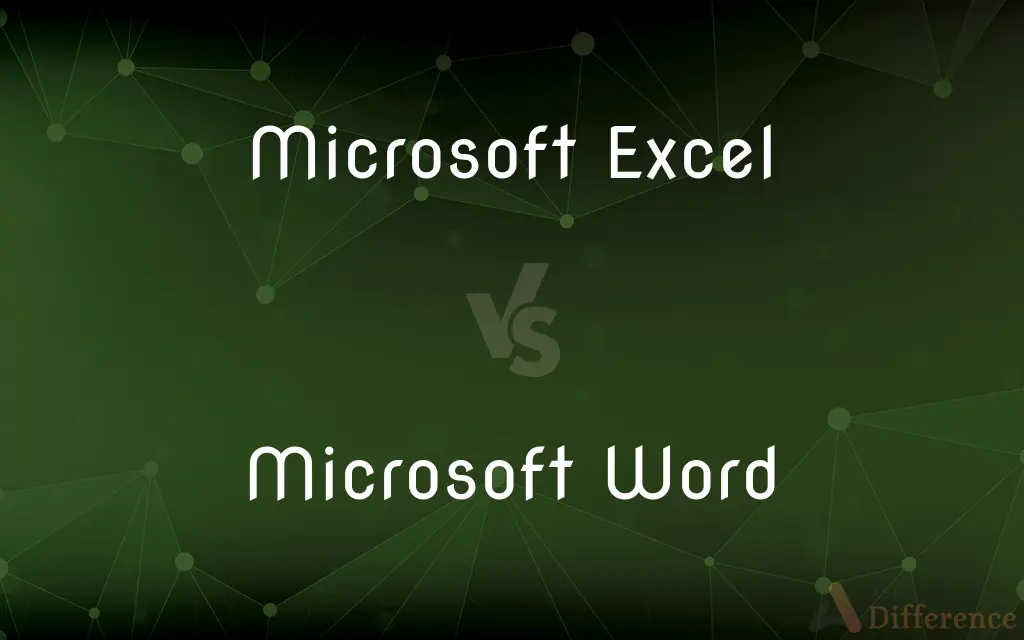 Microsoft Excel vs. Microsoft Word — What's the Difference?