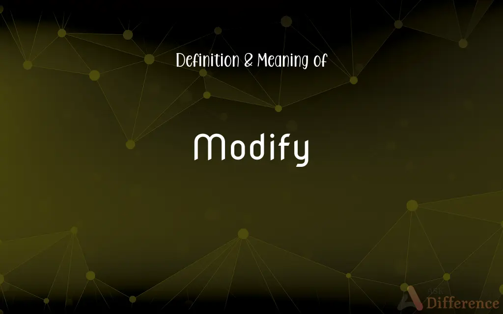 Modify