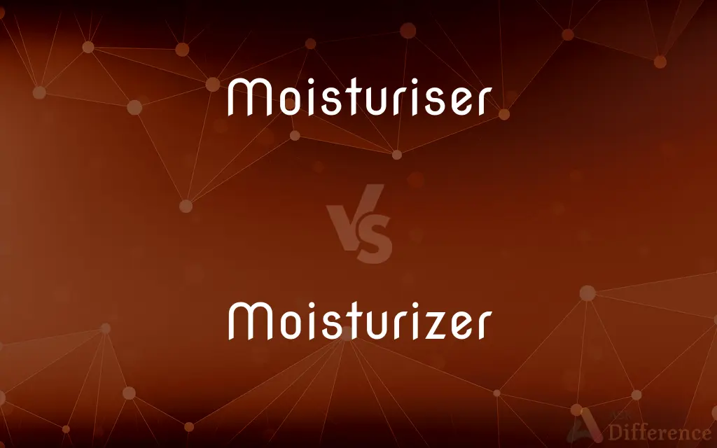 Moisturiser vs. Moisturizer — Which is Correct Spelling?