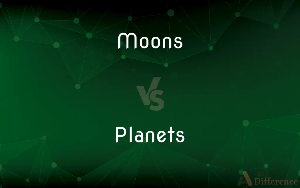 Moons vs. Planets — What's the Difference?