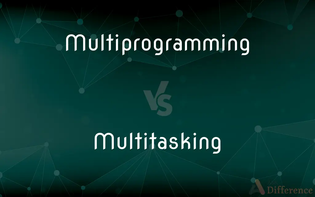 Multiprogramming vs. Multitasking — What's the Difference?