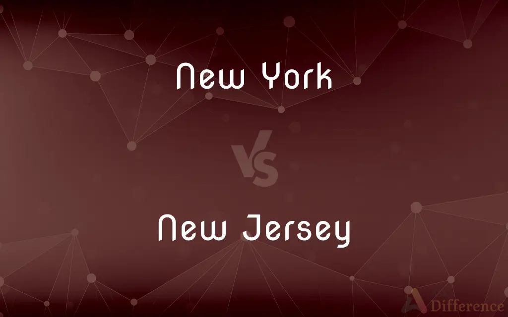 New York vs. New Jersey — What's the Difference?