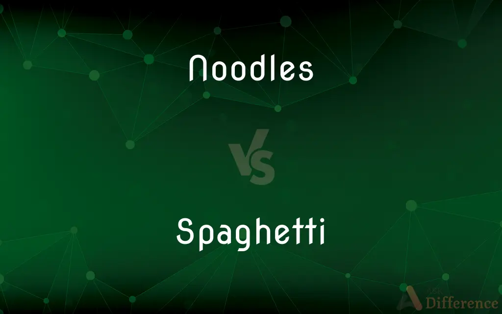 Noodles vs. Spaghetti — What's the Difference?