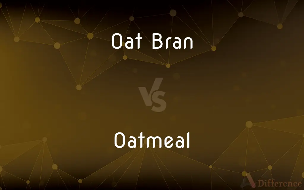 Oat Bran vs. Oatmeal — What's the Difference?