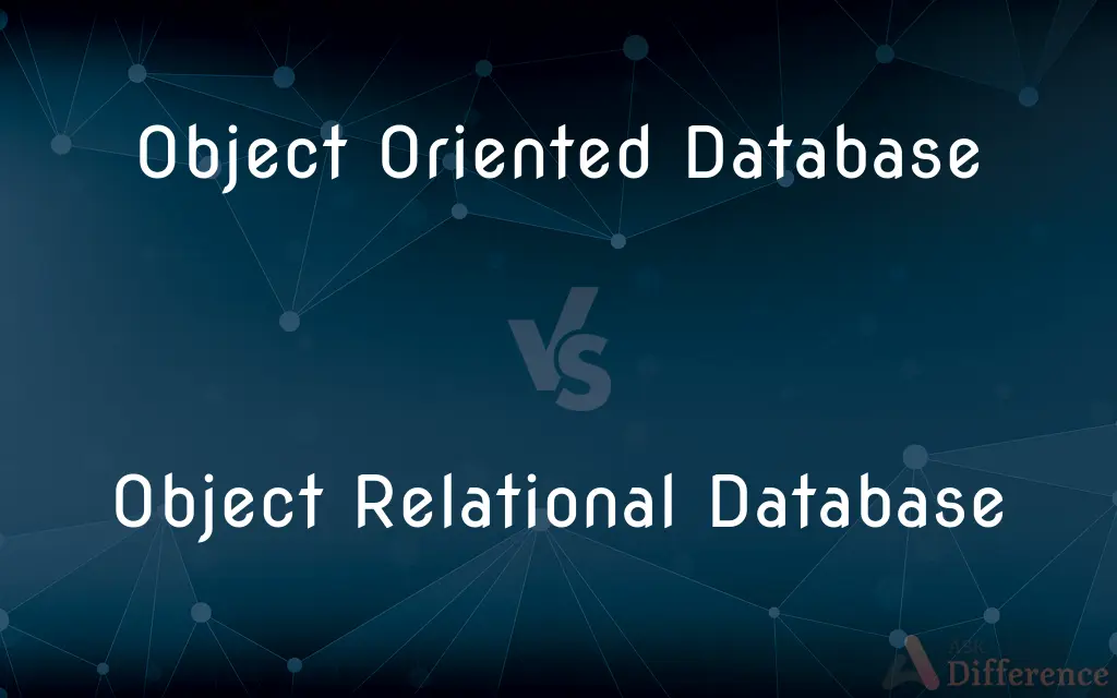 Object Oriented Database vs. Object Relational Database — What's the Difference?