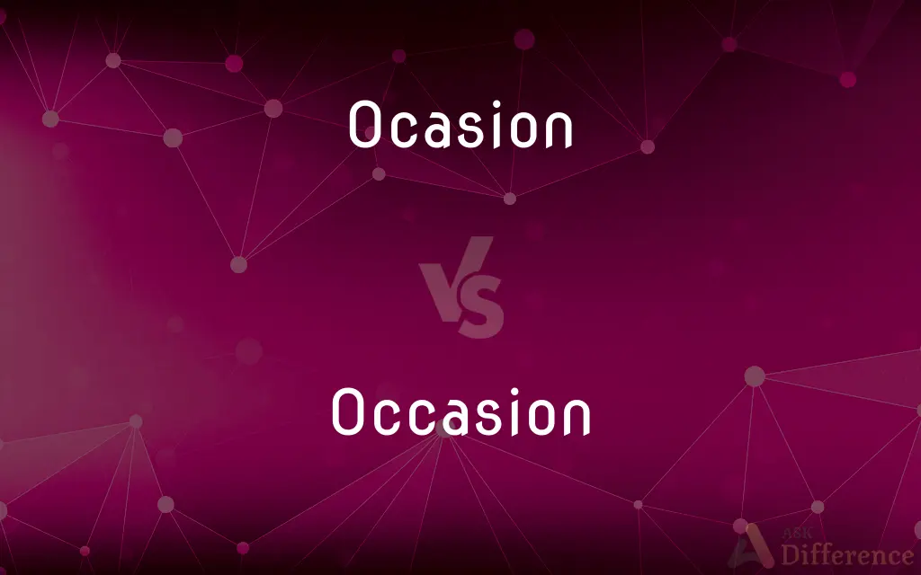 Ocasion vs. Occasion — Which is Correct Spelling?
