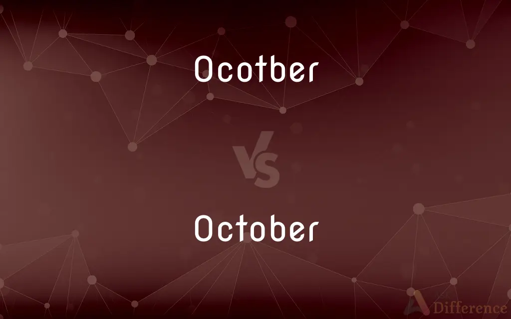 Ocotber vs. October — Which is Correct Spelling?