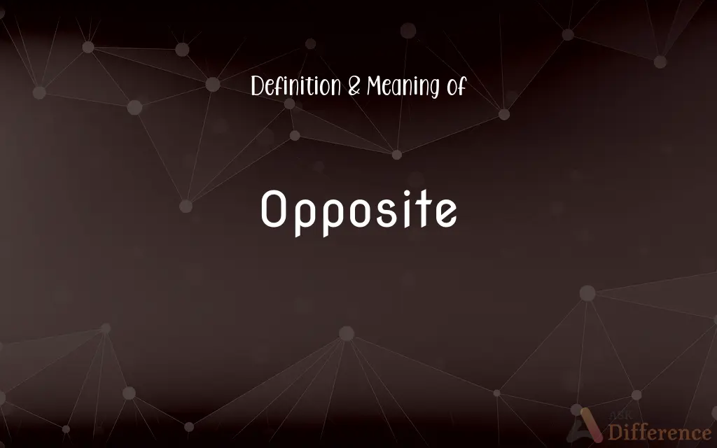 Opposite