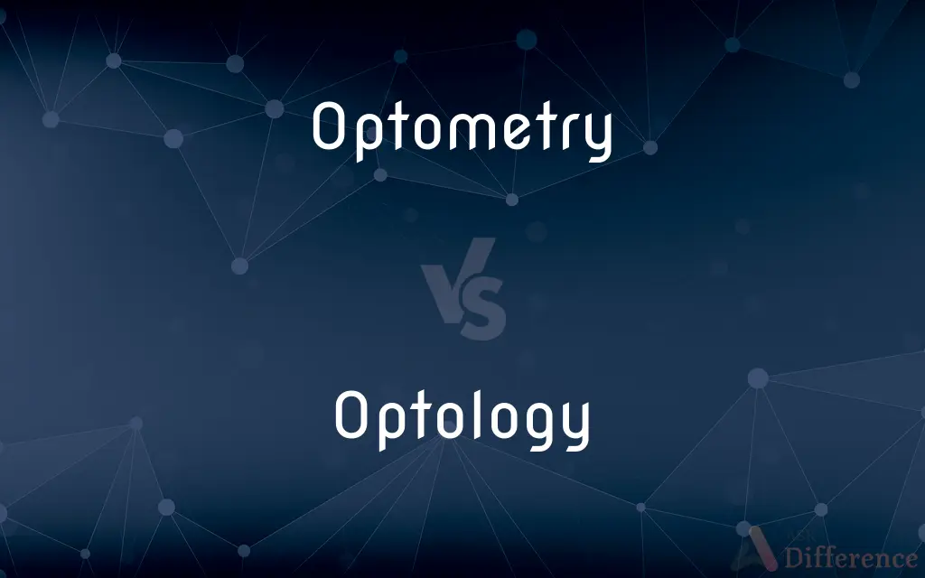 Optometry vs. Optology — What's the Difference?