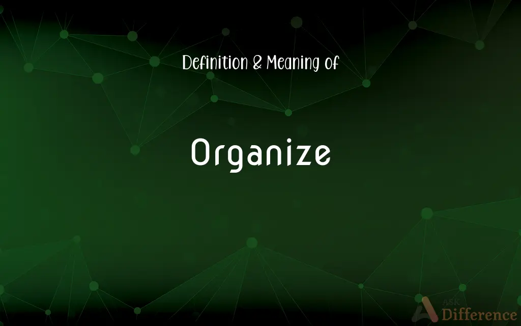 Organize