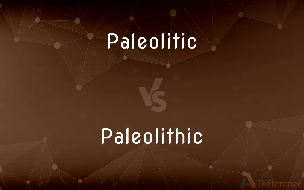 Paleolitic vs. Paleolithic — Which is Correct Spelling?