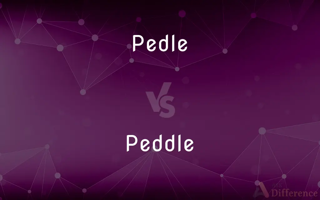 Pedle vs. Peddle — Which is Correct Spelling?