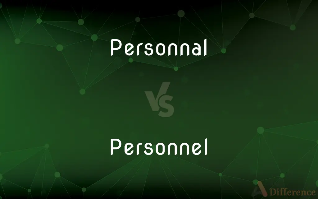 Personnal vs. Personnel — Which is Correct Spelling?