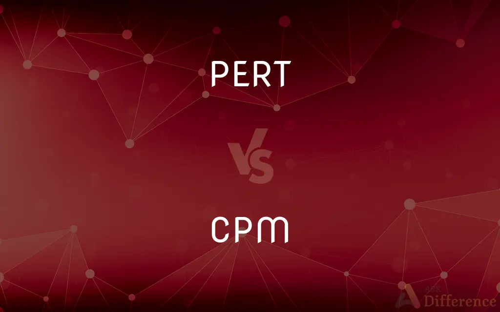 PERT vs. CPM — What's the Difference?