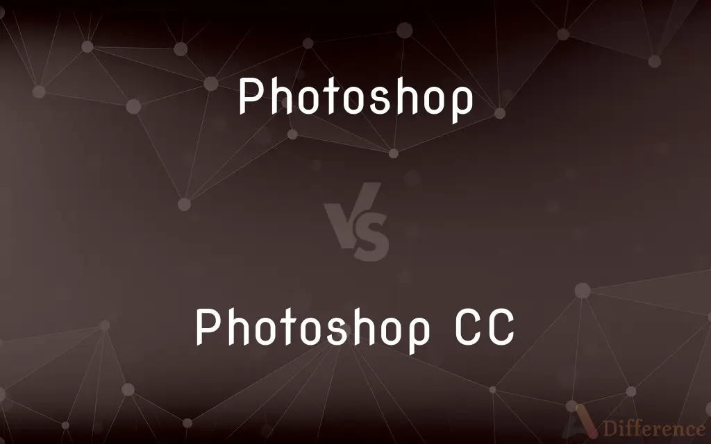 Photoshop vs. Photoshop CC — What's the Difference?