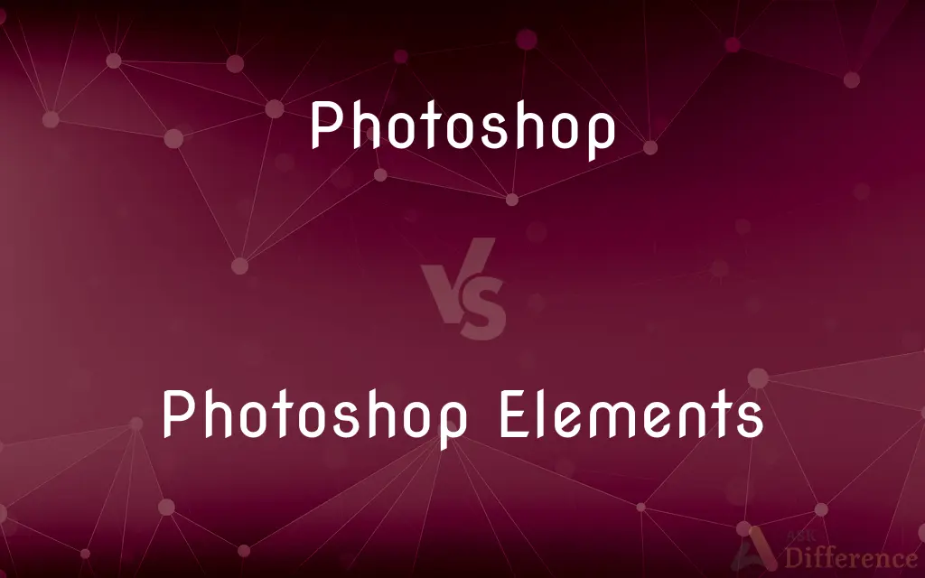 Photoshop vs. Photoshop Elements — What's the Difference?