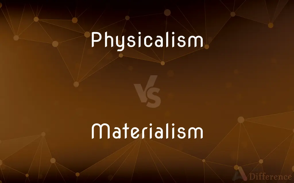Physicalism vs. Materialism — What’s the Difference?
