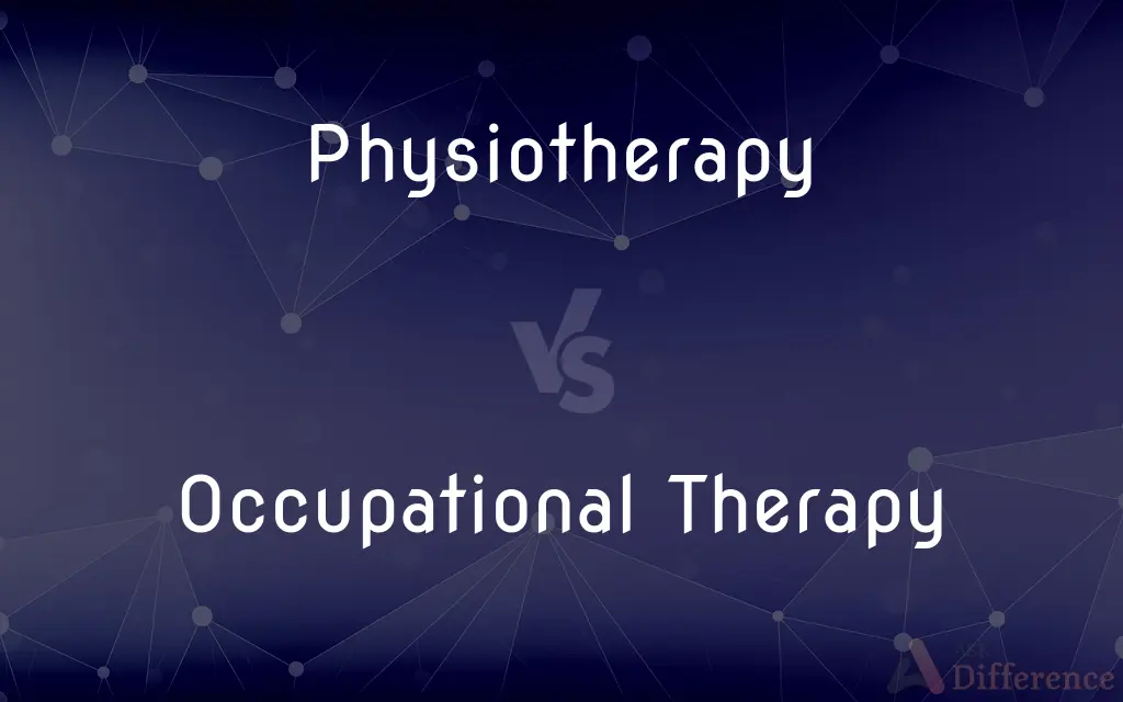 Physiotherapy vs. Occupational Therapy — What's the Difference?