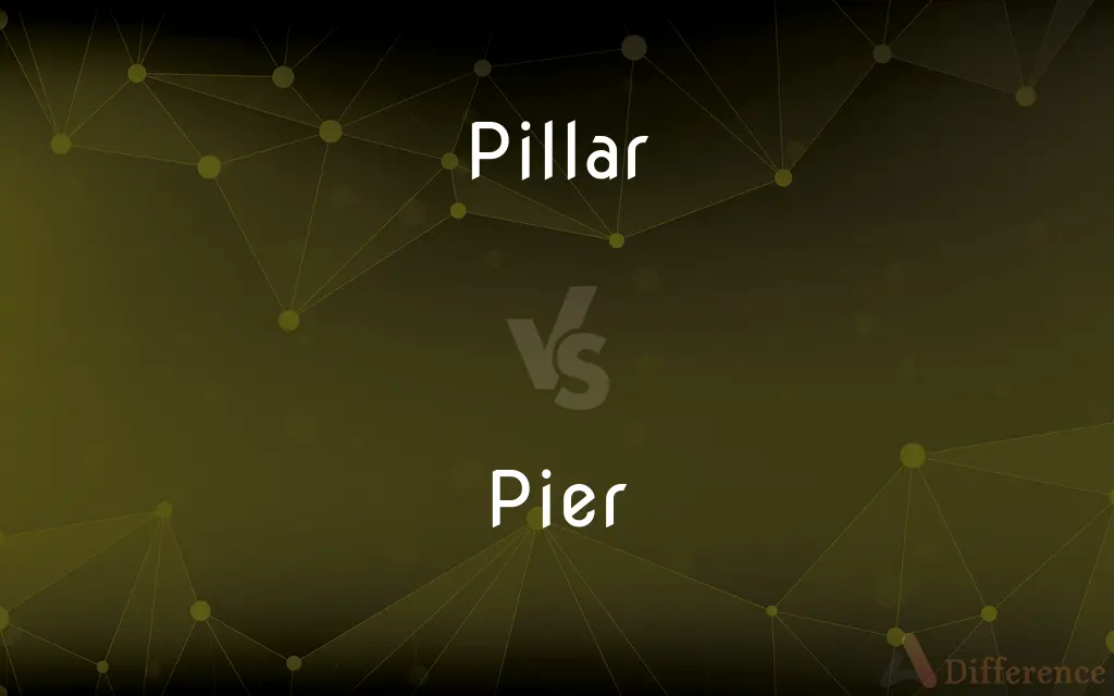 Pillar vs. Pier — What's the Difference?