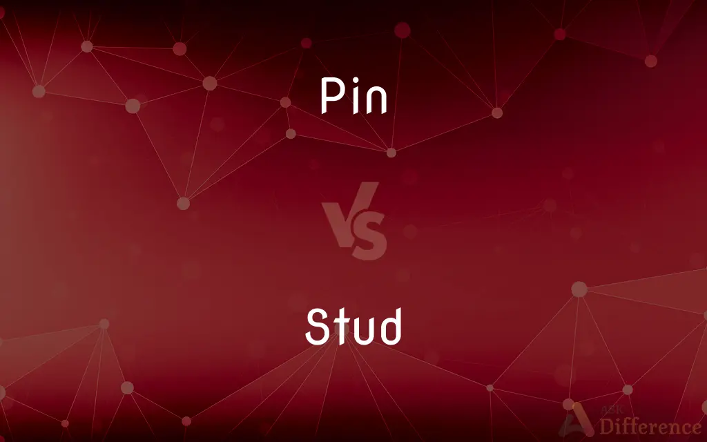 Pin vs. Stud — What's the Difference?