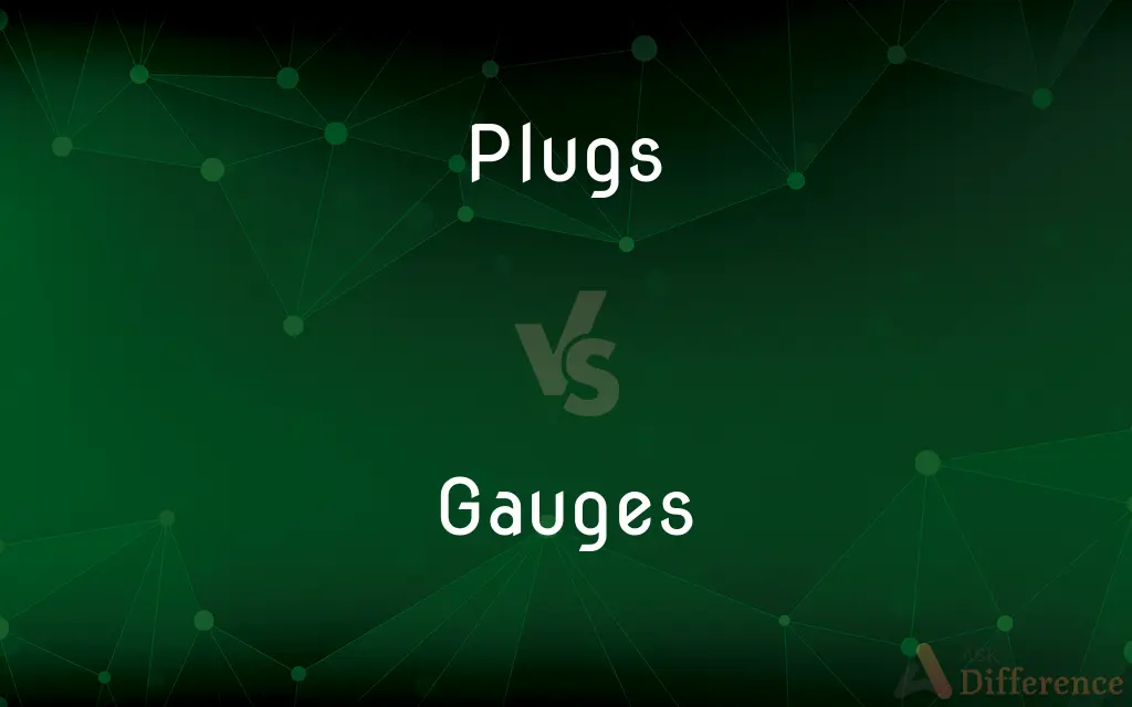 Plugs vs. Gauges — What's the Difference?