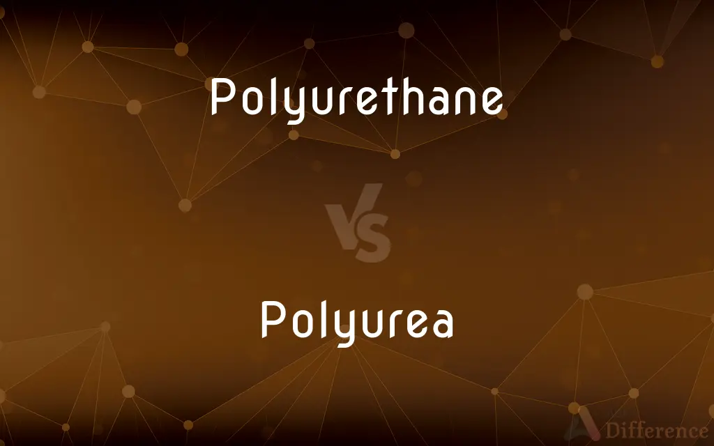 Polyurethane vs. Polyurea — What's the Difference?