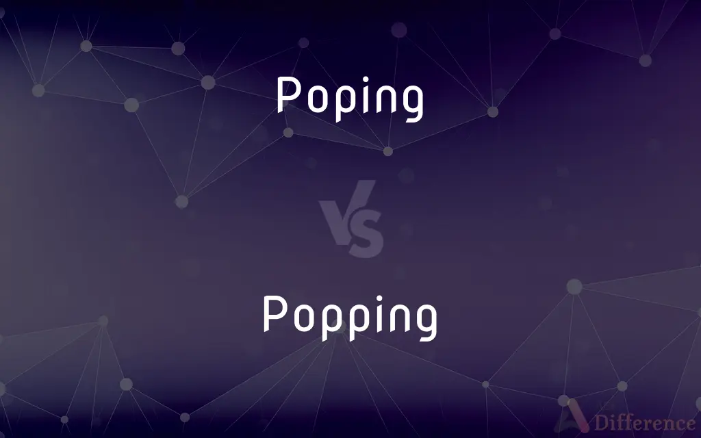 Poping vs. Popping — Which is Correct Spelling?