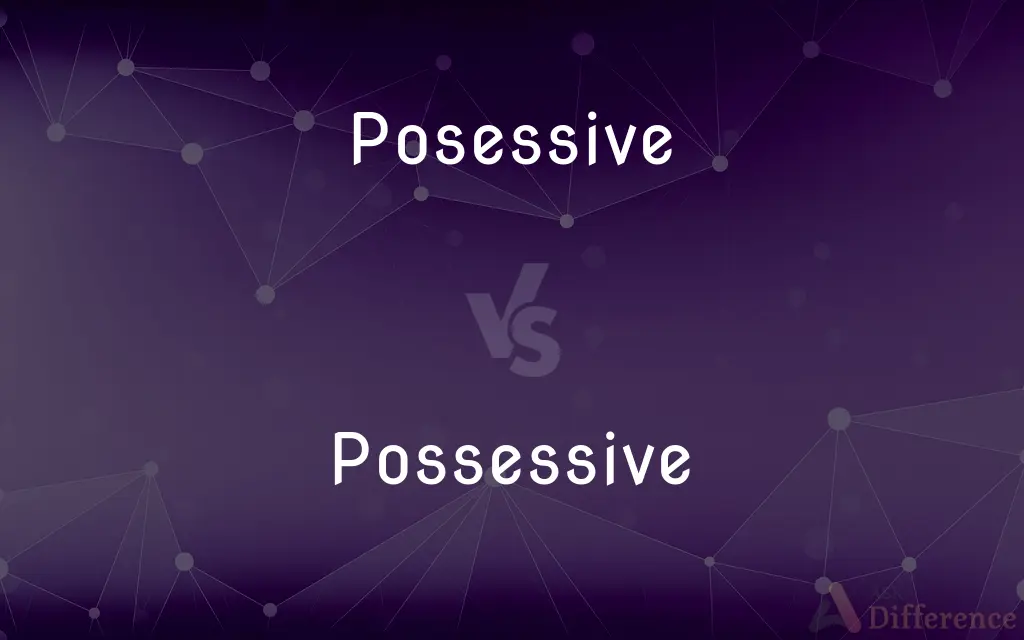 Posessive vs. Possessive — Which is Correct Spelling?