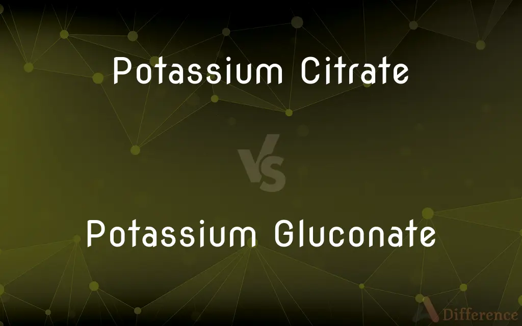 Potassium Citrate vs. Potassium Gluconate — What’s the Difference?