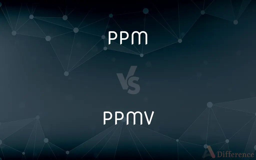 PPM vs. PPMV — What’s the Difference?