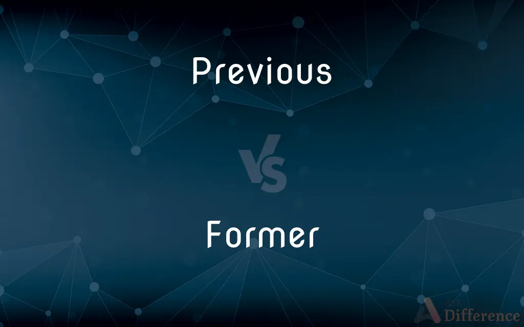  Previous Vs Former What s The Difference 