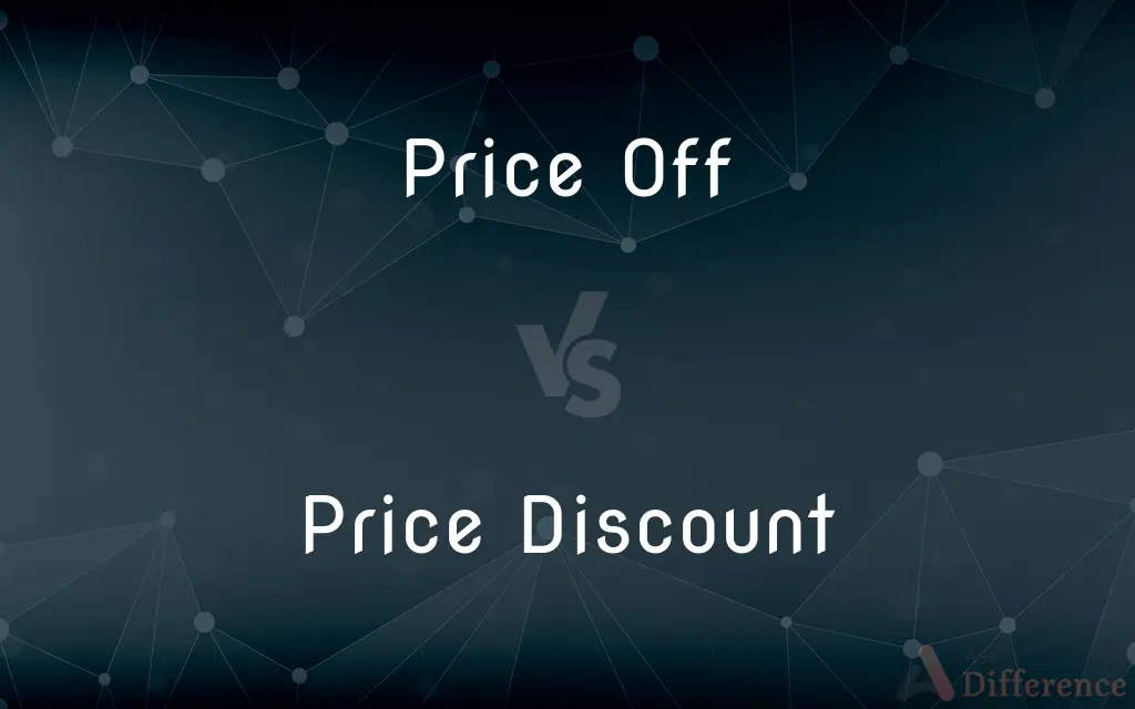 Price Off vs. Price Discount — What's the Difference?