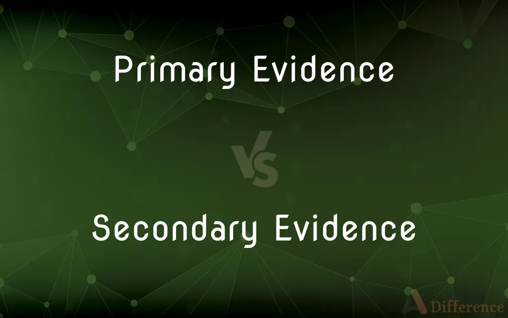 Primary Evidence vs. Secondary Evidence — What’s the Difference?