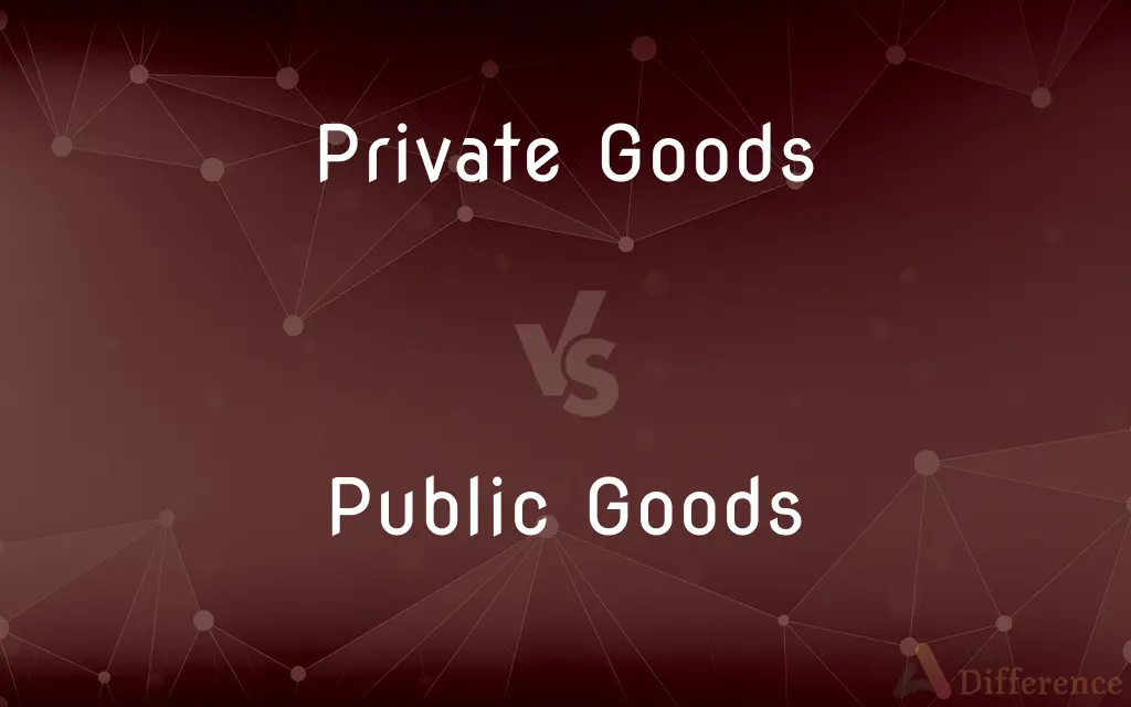 Private Goods vs. Public Goods — What's the Difference?