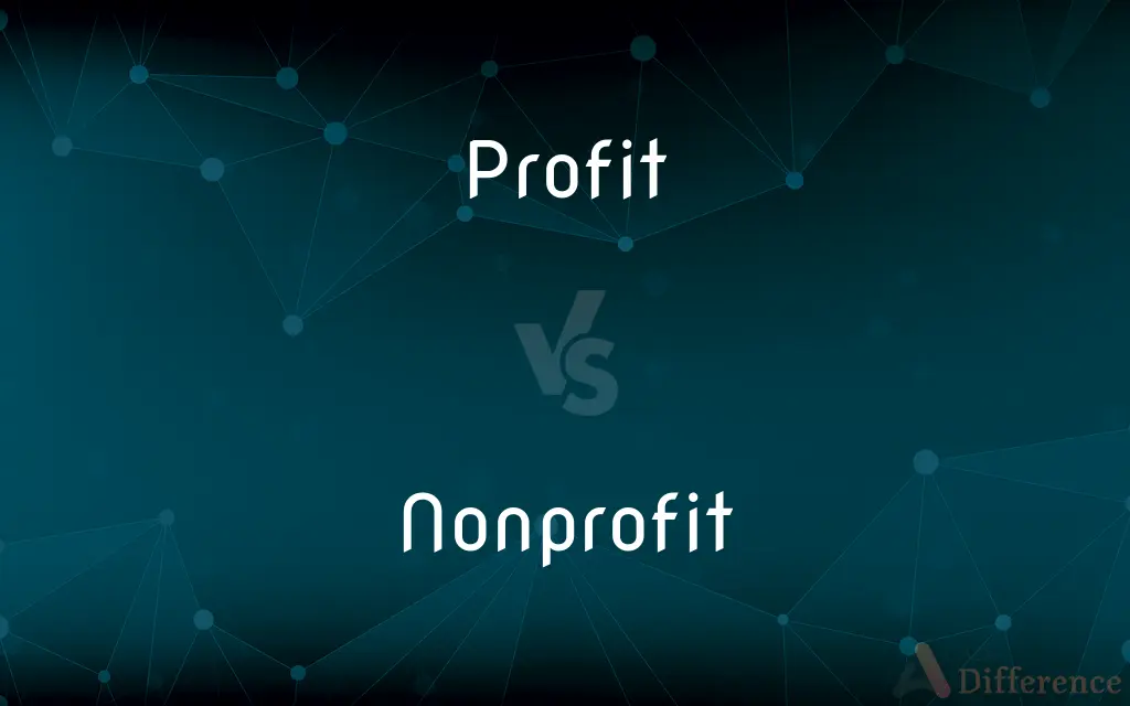 Profit vs. Nonprofit — What's the Difference?