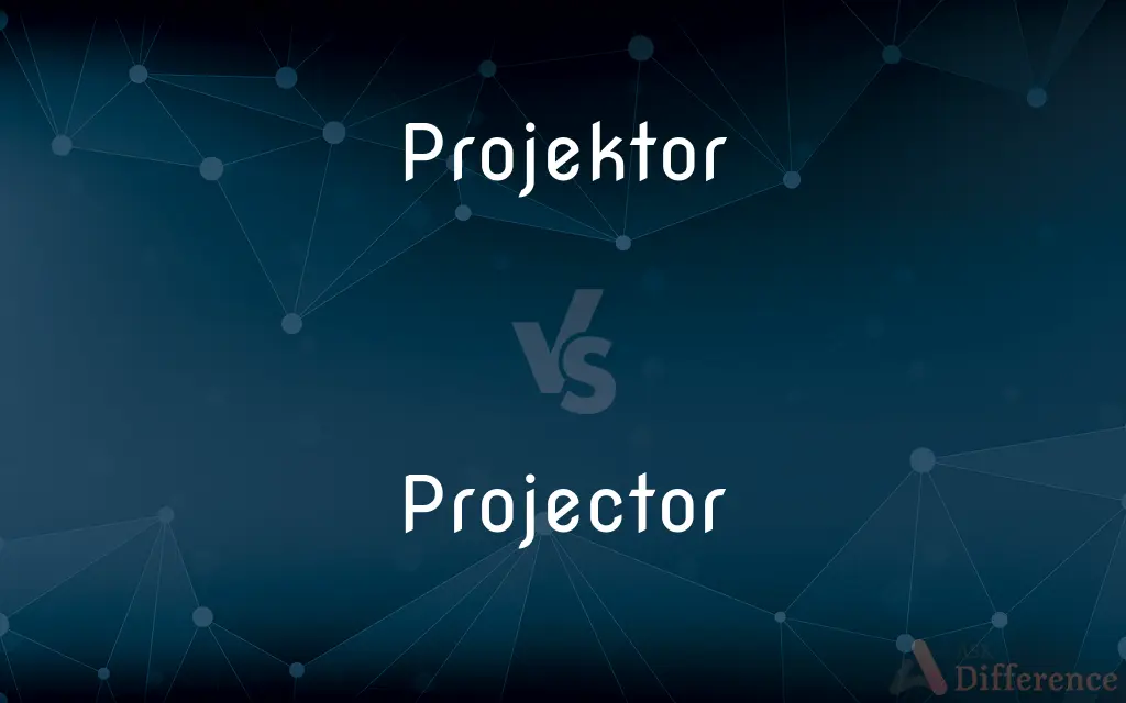 Projektor vs. Projector — Which is Correct Spelling?