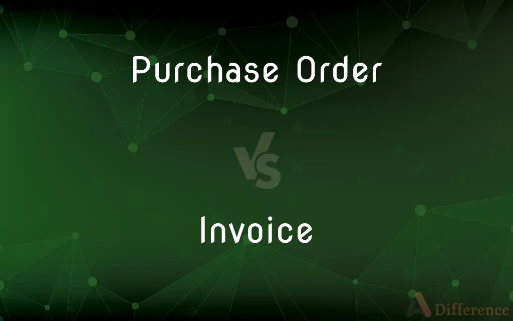 Purchase Order vs. Invoice — What's the Difference?