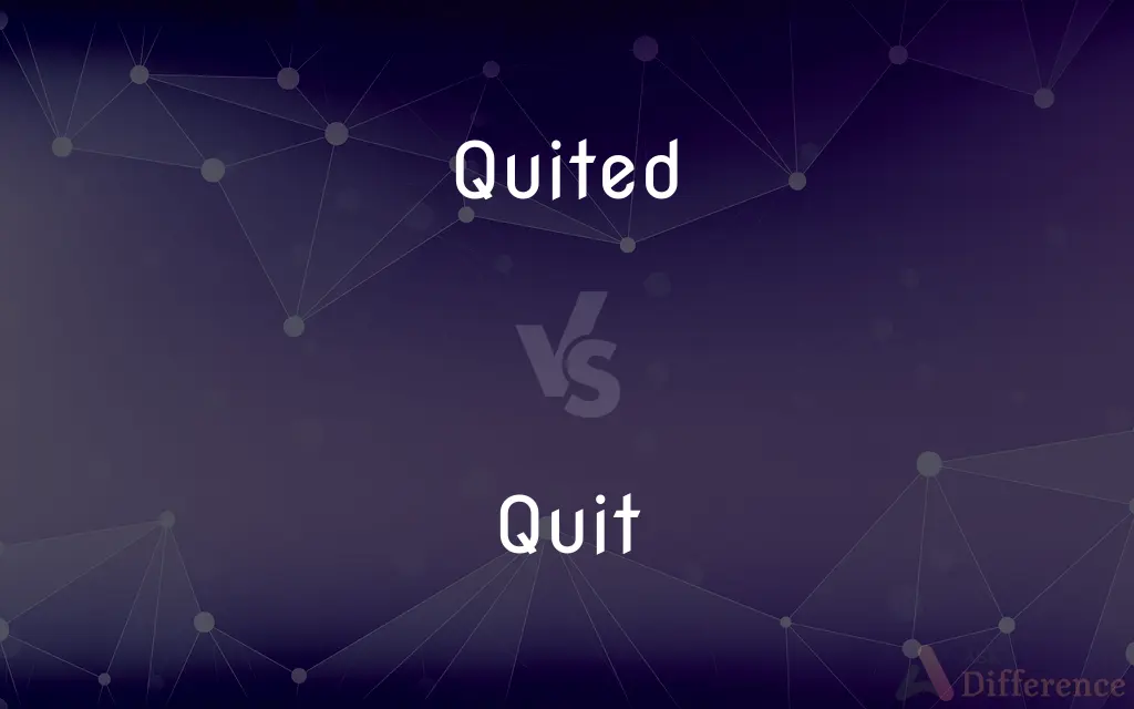 Quited vs. Quit — Which is Correct Spelling?