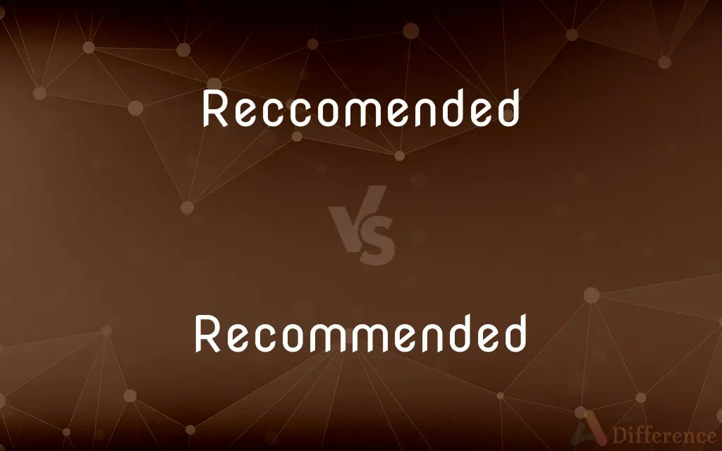 Reccomended vs. Recommended — Which is Correct Spelling?