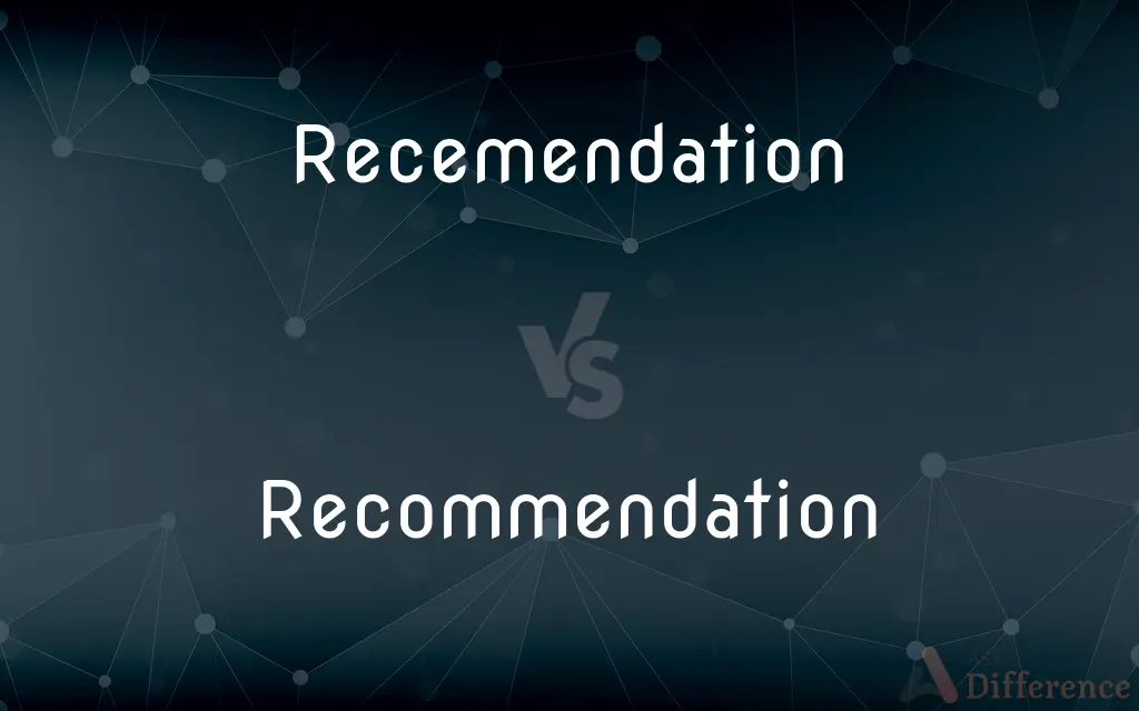 Recemendation vs. Recommendation — Which is Correct Spelling?