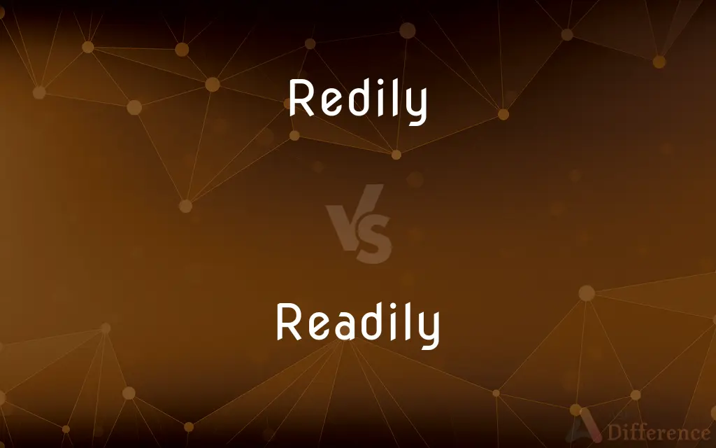 Redily vs. Readily — Which is Correct Spelling?