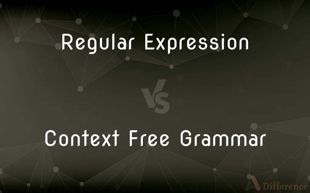 Regular Expression vs. Context Free Grammar — What's the Difference?