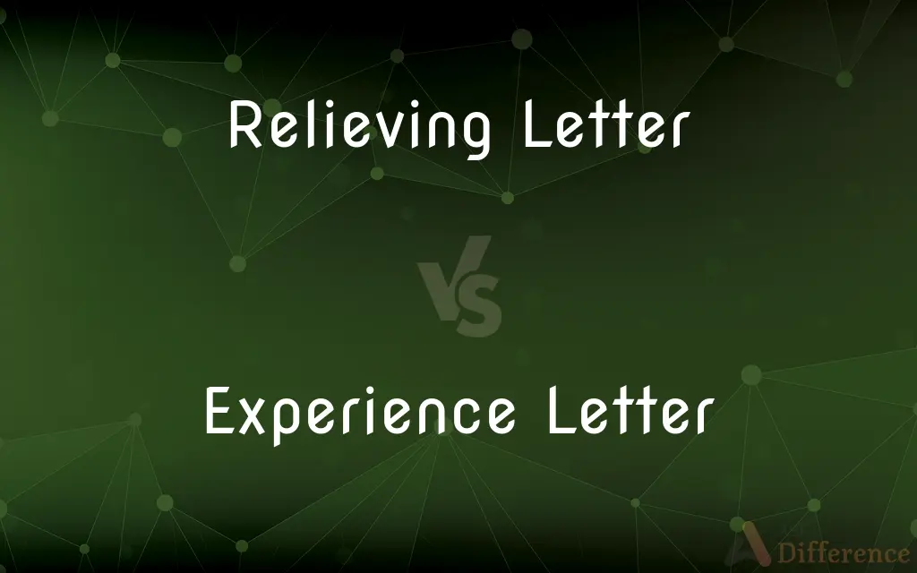 Relieving Letter vs. Experience Letter — What's the Difference?