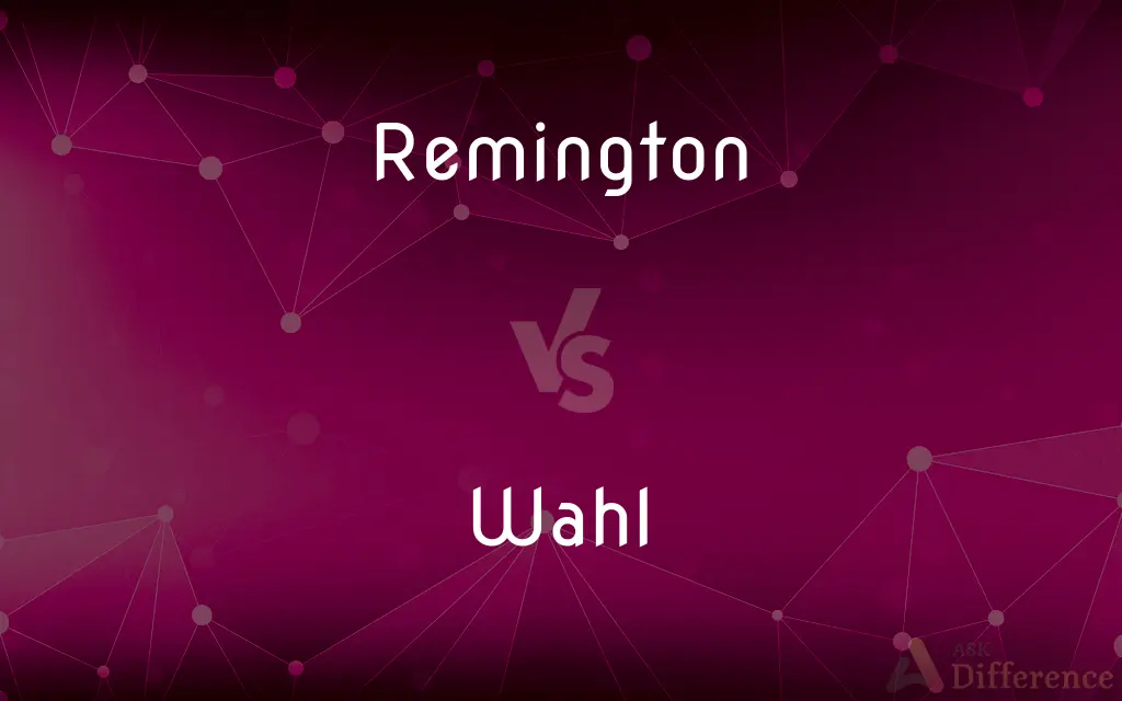 Remington vs. Wahl — What's the Difference?