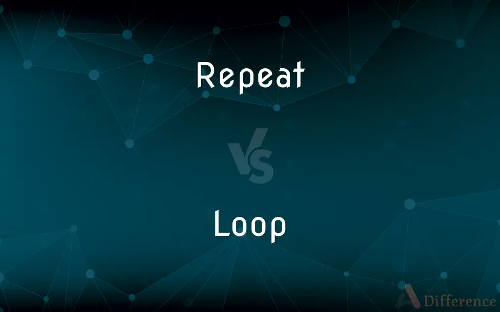 Repeat vs. Loop — What's the Difference?