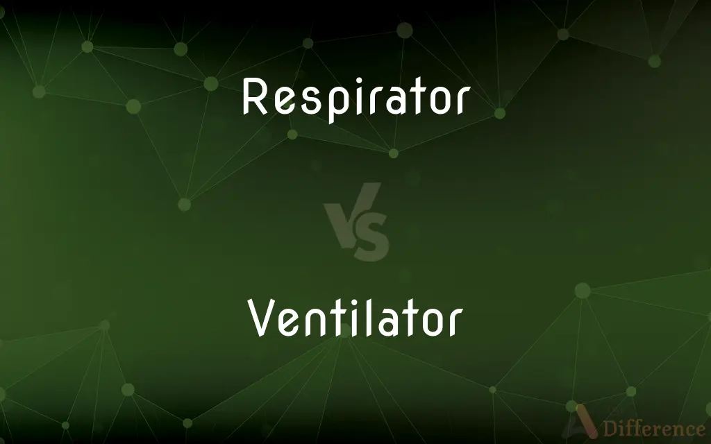 Respirator vs. Ventilator — What's the Difference?