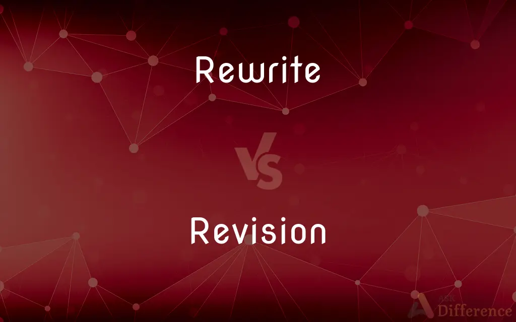 Rewrite vs. Revision — What's the Difference?