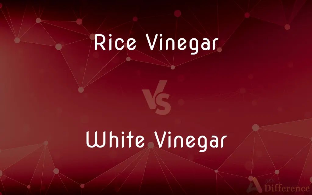 Rice Vinegar vs. White Vinegar — What's the Difference?