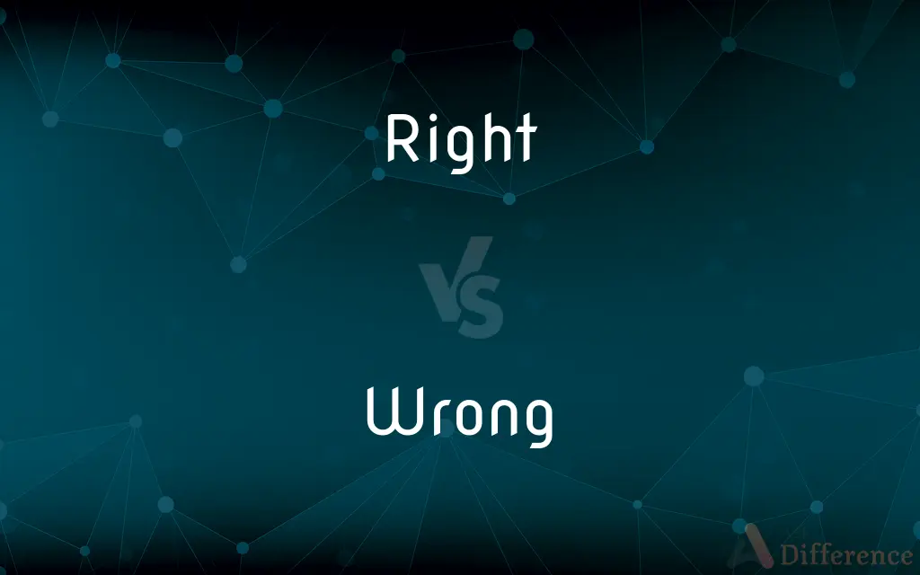 Right vs. Wrong — What's the Difference?