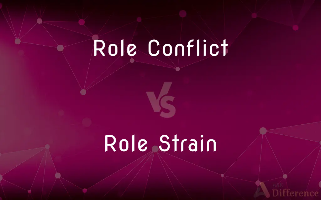 Role Conflict vs. Role Strain — What's the Difference?